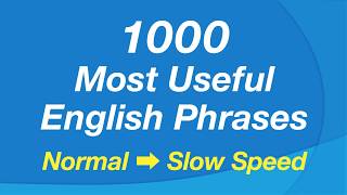 1000 Common English Phrases Normal and Slow Speed [upl. by Latini]