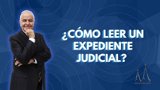 ¿Cómo leer un expediente judicial [upl. by Lorola]