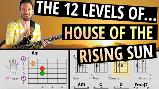 BEST BEGINNER SONG to Learn and Grow With 12 LEVELS of “House of the Rising Sun” Guitar Lesson [upl. by Asina]