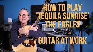 How to play Tequila Sunrise by The Eagles [upl. by Close]