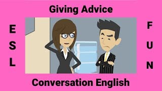 Giving Advice  ESL Conversations  A Conversation about Giving Advice [upl. by Petigny]