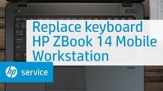 Replace the keyboard  HP ZBook 14 Mobile Workstation  HP Support [upl. by Rand]