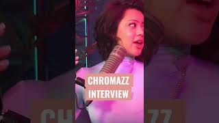 The CHROMAZZ INTERVIEW [upl. by Attenoj864]