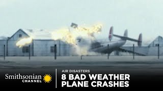 8 Bad Weather Plane Crashes 🌪️ Smithsonian Channel [upl. by Arraik]