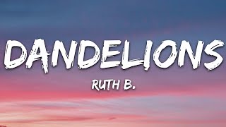 Ruth B  Dandelions Lyrics [upl. by Daniyal]