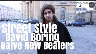 David Boring Naive New Beaters le Street Style [upl. by Aihsela741]