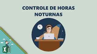 Como calcular horas noturnas no Excel Dica 16 [upl. by Cyprio762]