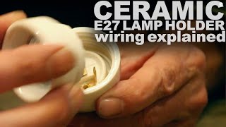 How to wire a Ceramic E27 Lamp Holder [upl. by Ardnahs909]