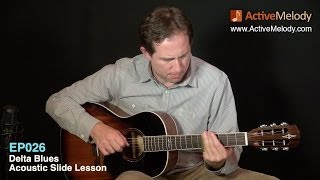 Acoustic Blues Slide Guitar Lesson  Delta Blues  EP026 [upl. by Freddie]