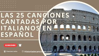 LAS 25 CANCIONES EXITOS ITALIANAS CANTADAS POR ITALIANOS EN ESPAÑOL [upl. by Rowen]