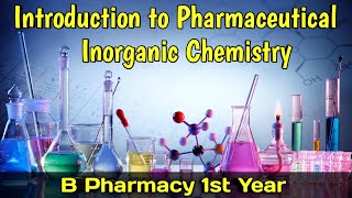 Introduction to Pharmaceutical Inorganic chemistry। B Pharm first semester। Shahruddin khan। [upl. by Annoda]