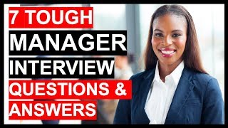 7 TOUGH MANAGER INTERVIEW Questions amp Answers [upl. by Etrem]