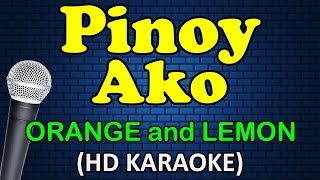 PINOY AKO  Orange and Lemons HD Karaoke [upl. by Assili462]