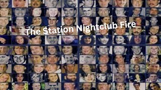 The Station Nightclub Fire [upl. by Erehs]