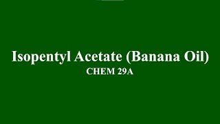 Isopentyl Acetate Banana Oil [upl. by Azrim]