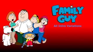 Family Guy All Intro Variations [upl. by Aihsena627]