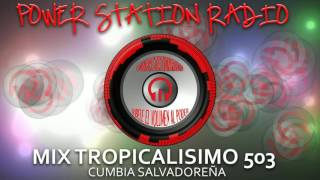 Mix Tropicalisimo Salvadoreño  Power Station Radio [upl. by Aeki]