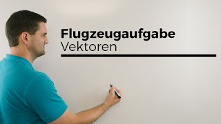 Flugzeugaufgabe Vektoren Geraden Analytische Geometrie  Mathe by Daniel Jung [upl. by Leifeste]