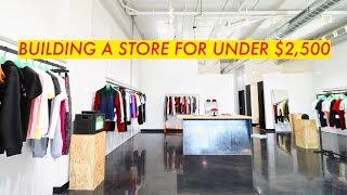 How I Built a Clothing Store in a WEEK  For Under 2500  Modern Builds [upl. by Hanfurd]