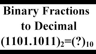 Binary Fractions to Decimal [upl. by Nilram635]