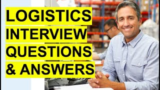 LOGISTICS Interview Questions amp Answers Logistics Coordinator  Logistics Manager Interview [upl. by Atikihs713]