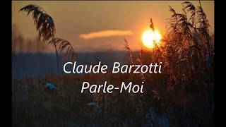 Parle Moi  Claude Barzotti [upl. by Noteloc295]