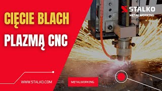 Cięcie Blach Plazmą CNC  STALKO  obróbka metali • metalworking [upl. by Swart]