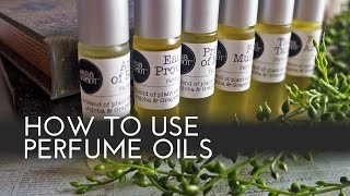 How to use Perfume Oils [upl. by Mandle]