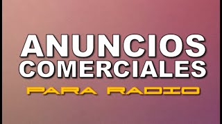 ANUNCIOS COMERCIALES  SPOTS DE RADIO Audio Max [upl. by Melli]