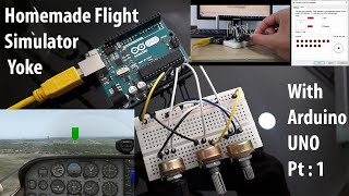 Homemade Flight simulator Yoke with ARDUINO UNO Part 1  Software  Overview [upl. by Idolem]