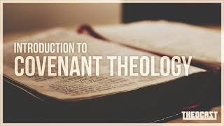 Covenant Theology Introduction amp Overview Part One [upl. by Uird265]