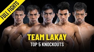 Team Lakays Top 5 Knockouts  ONE Full Fights [upl. by Ledairam]