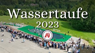 Wassertaufe Juli 2023  FECG Aldingen [upl. by Sivek]