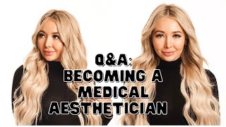 Becoming A Medical Aesthetician [upl. by Mickie]