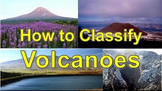 How to Classify Volcanoes [upl. by Levona223]