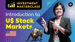 Introduction to US Stock Markets  Investment Masterclass [upl. by Thorfinn901]