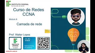 CCNA1 Módulo 8  Camada de Rede  Arquitetura de Redes de Computadores [upl. by Lleder]