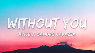 Avicii  Without You ft Sandro Cavazza  1 HOUR LYRICS [upl. by Chrisman]