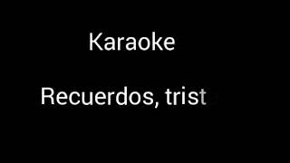 Recuerdos tristeza y soledad Karaoke Jesse amp joy ft Marco Antonio Solis Duo [upl. by Swagerty]