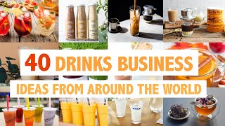 40 DrinksBeverage Business Ideas From Around The World [upl. by Ydnerb]