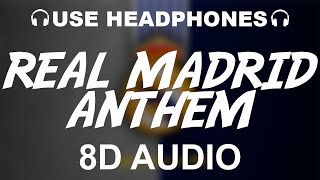 Real Madrid Official Anthem 8D AUDIO  Hala Madrid Y Nada Más  Theme Song [upl. by Atteirneh]