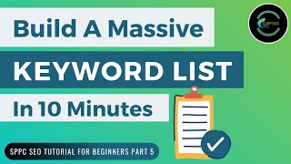 How To Build Keyword Lists For Your Website  SPPC SEO Tutorial 5 [upl. by Gibb643]