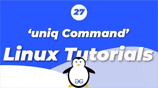 Linux Tutorials  uniq command  GeeksforGeeks [upl. by Meece]