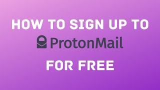 How To Create A Free Proton Mail Account [upl. by Tandi865]