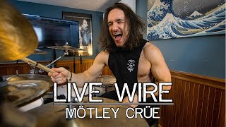 Live Wire Drum Cover  Mötley Crüe  Kyle McGrail [upl. by Moor]