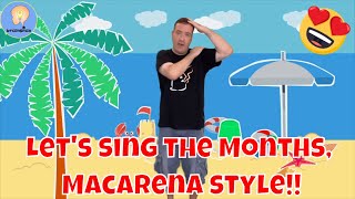 Macarena Months of the year  12 Months song  Calendar song for kids [upl. by Kenweigh974]