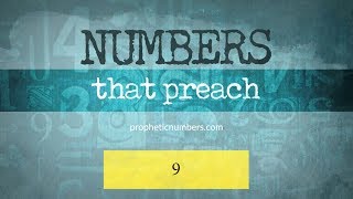 9  “Fruit Bearing or Judgement”  Prophetic Numbers [upl. by Oivalf]