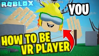 HOW TO PLAY ROBLOX VR HANDS IN VR  Roblox VR Hands Tutorial [upl. by Nwhas]