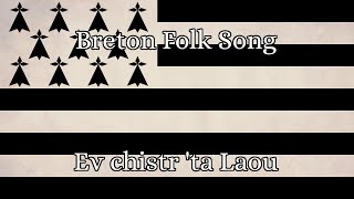 Breton Folk Song Ev Chistr ta Laou [upl. by Riordan]