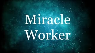 Miracle Worker  Glowreeyah ft Nathaniel Bassey Lyrics [upl. by Sivartal]